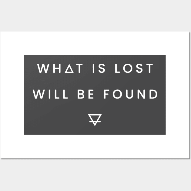 What is lost will be found Wall Art by BrayInk